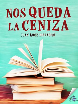 cover image of Nos queda la ceniza
